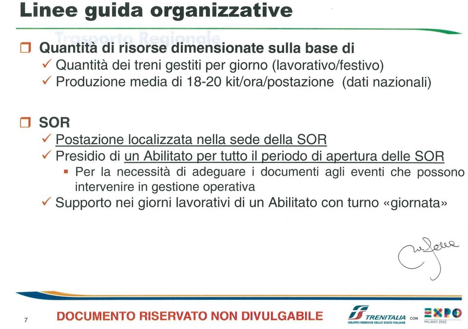 / Presidio di un Abilitato per tutto il periodo di apertura delle SOR Per la necessità di adeguare i documenti agli eventi che possono intervenire in