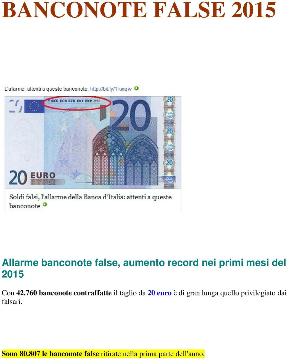 760 banconote contraffatte il taglio da 20 euro è di gran lunga
