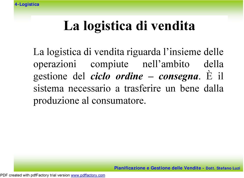 ambito della gestione del ciclo ordine consegna.