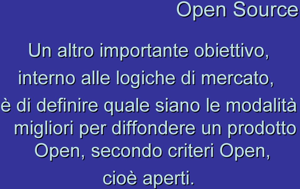 siano le modalità migliori per diffondere un