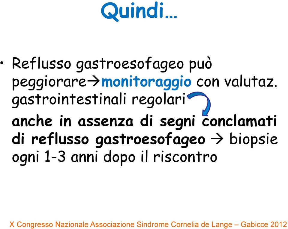 gastrointestinali regolari anche in assenza di