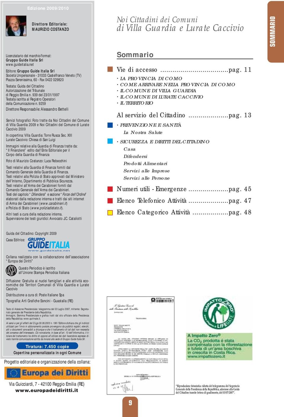 Emilia n. 939 del 23/01/1997 Testata iscritta al Registro Operatori della Comunicazione n.