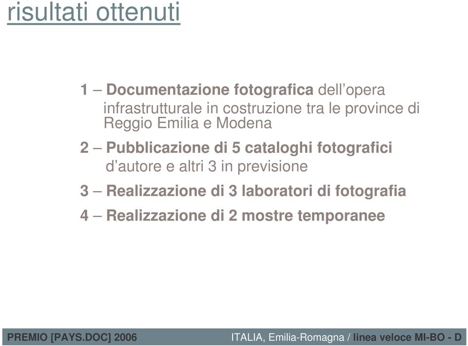 2 Pubblicazione di 5 cataloghi fotografici d autore e altri 3 in