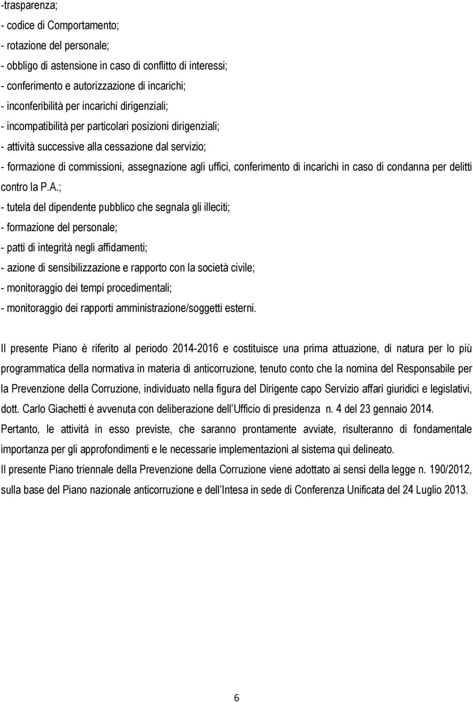 conferimento di incarichi in caso di condanna per delitti contro la P.A.