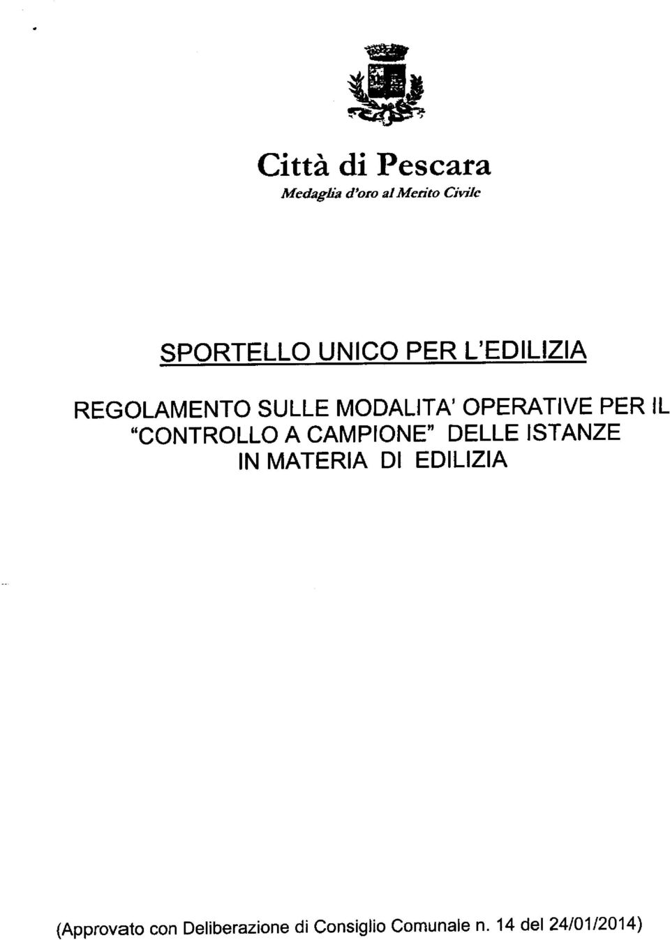 IL 'CONTROLLO A CAMPIONE' DELLE ISTANZE IN MATERIA Dl EDILIZIA