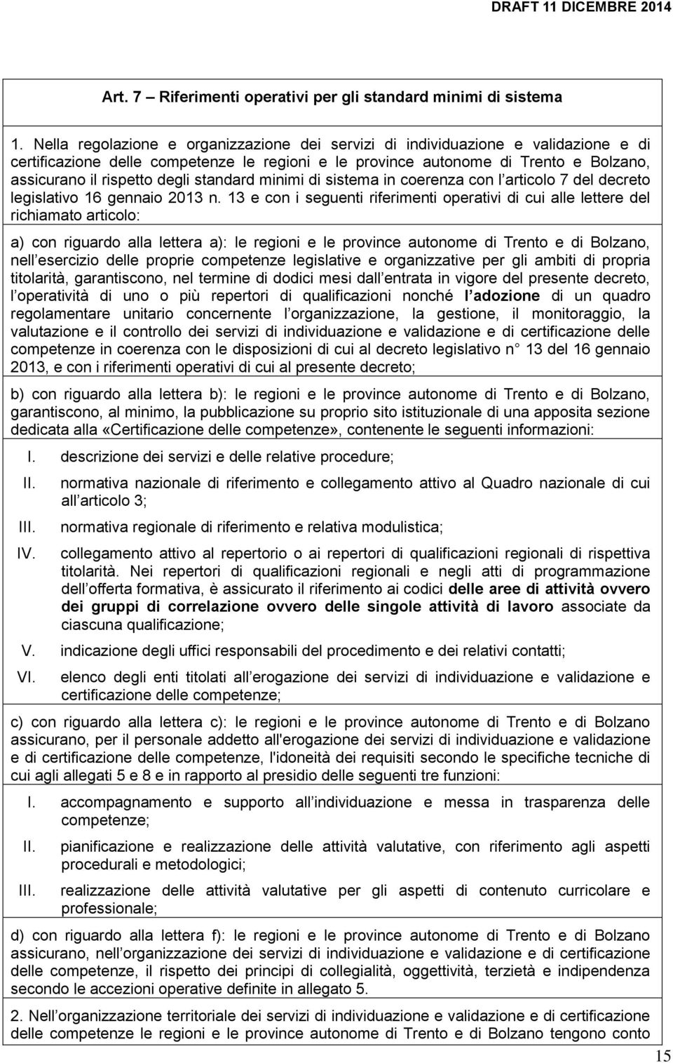 standard minimi di sistema in coerenza con l articolo 7 del decreto legislativo 16 gennaio 2013 n.