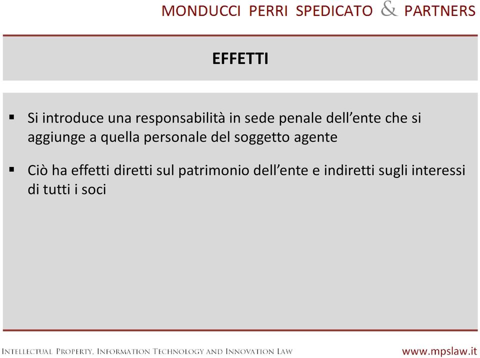 del soggetto agente Ciò ha effetti diretti sul