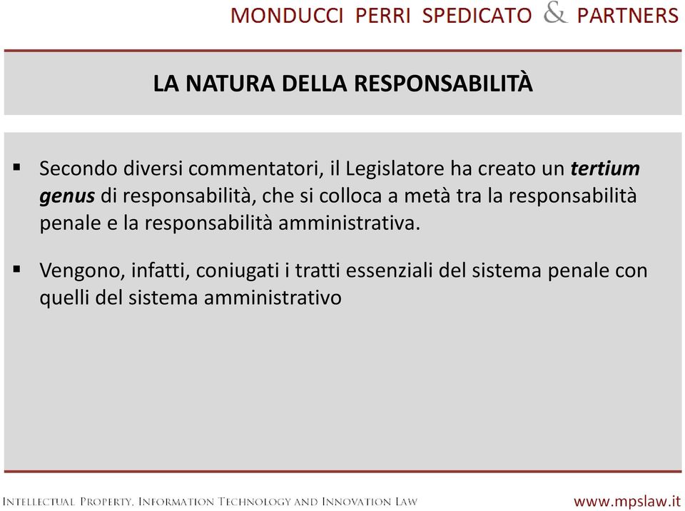 responsabilità penale e la responsabilità amministrativa.