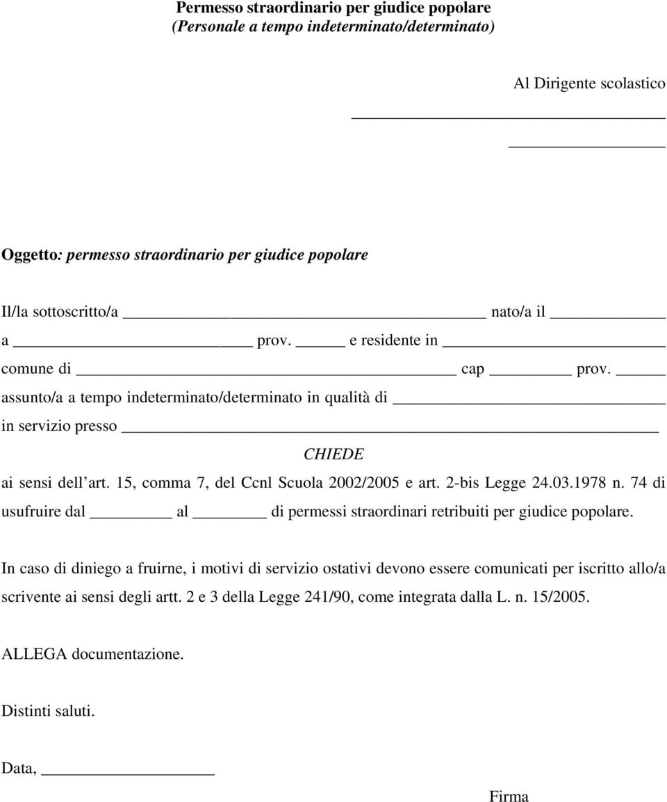 assunto/a a tempo indeterminato/determinato in qualità di in servizio presso ai sensi dell art.