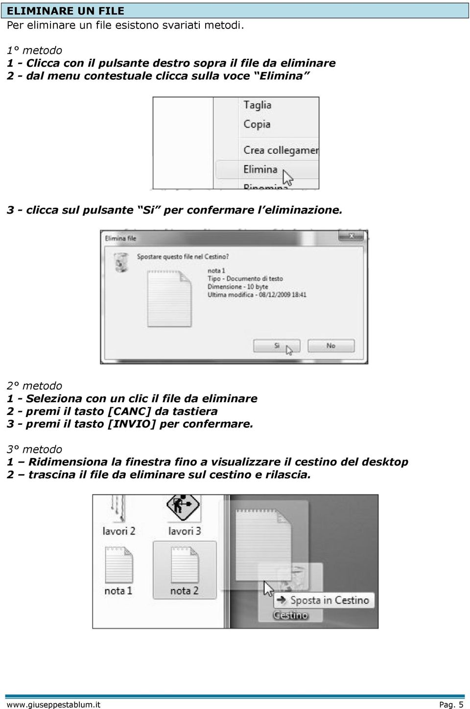 pulsante Si per confermare l eliminazione.