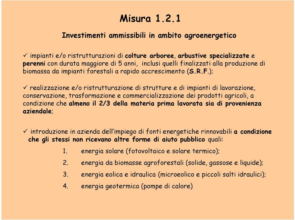 produzione di biomassa da impianti forestali a rapido accrescimento (S.R.F.