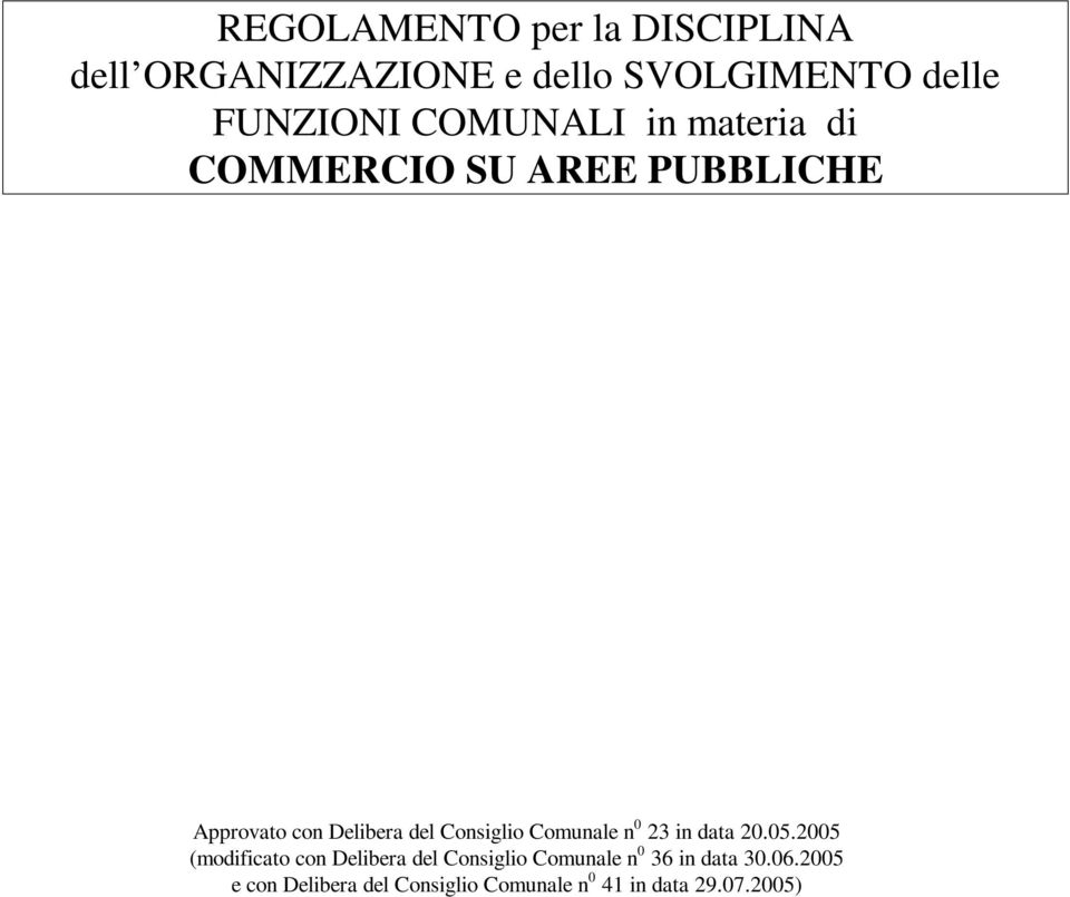 Consiglio Comunale n 0 23 in data 20.05.