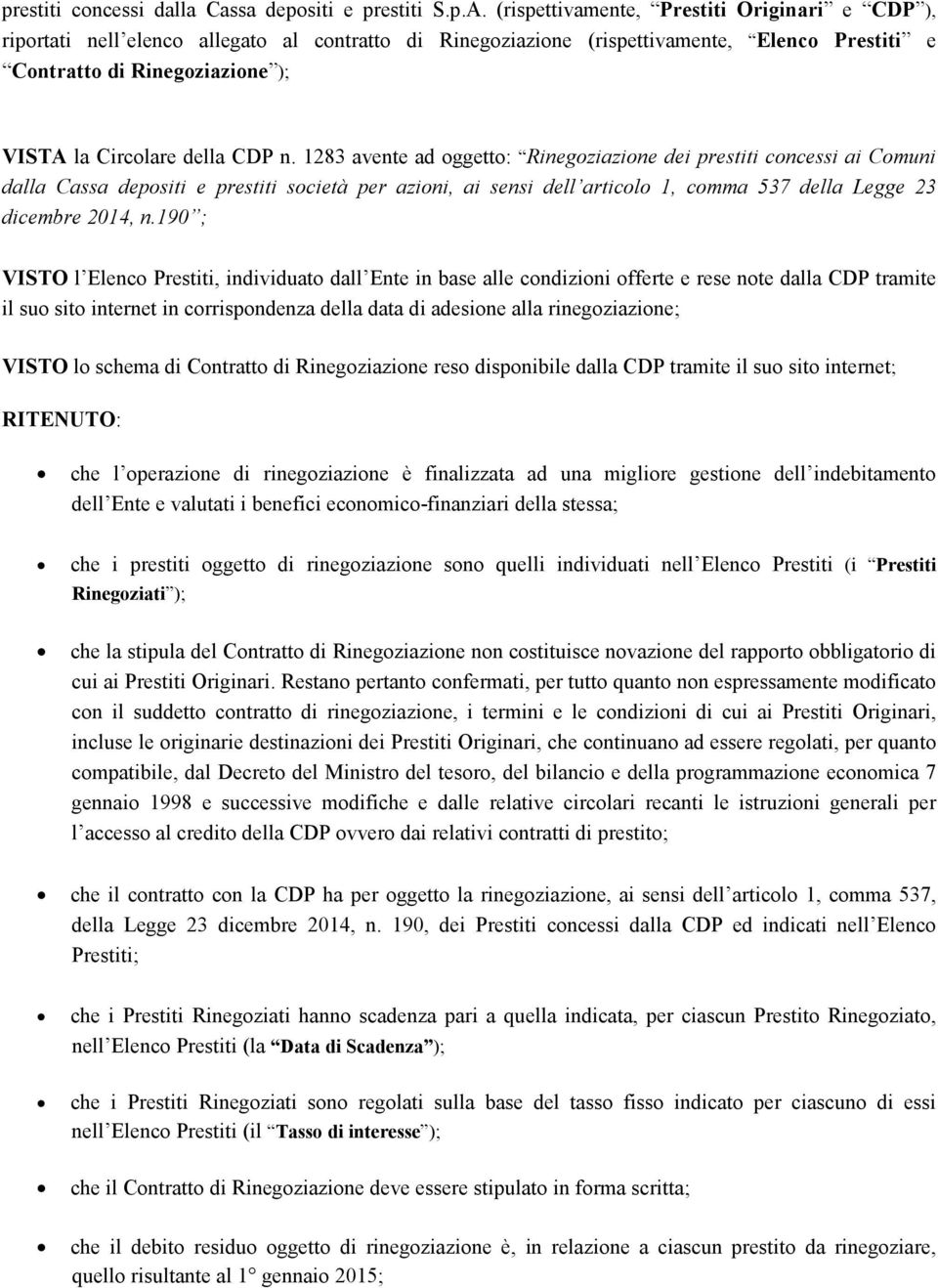 CDP n. 1283 avente ad oggetto: Rinegoziazione dei prestiti concessi ai Comuni dalla Cassa depositi e prestiti società per azioni, ai sensi dell articolo 1, comma 537 della Legge 23 dicembre 2014, n.