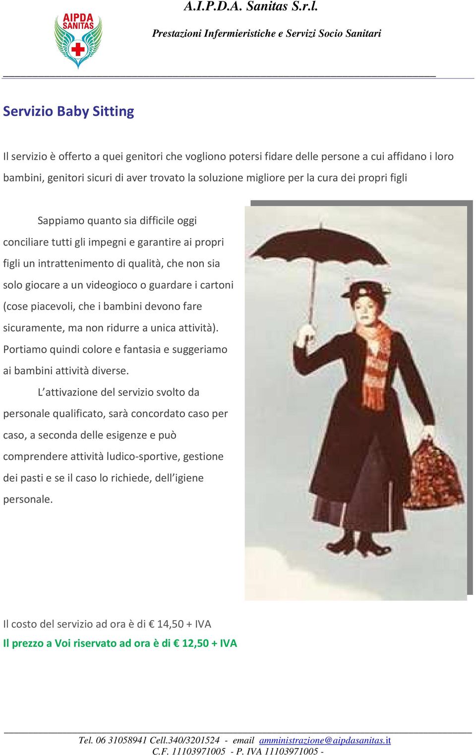 cartoni (cose piacevoli, che i bambini devono fare sicuramente, ma non ridurre a unica attività). Portiamo quindi colore e fantasia e suggeriamo ai bambini attività diverse.