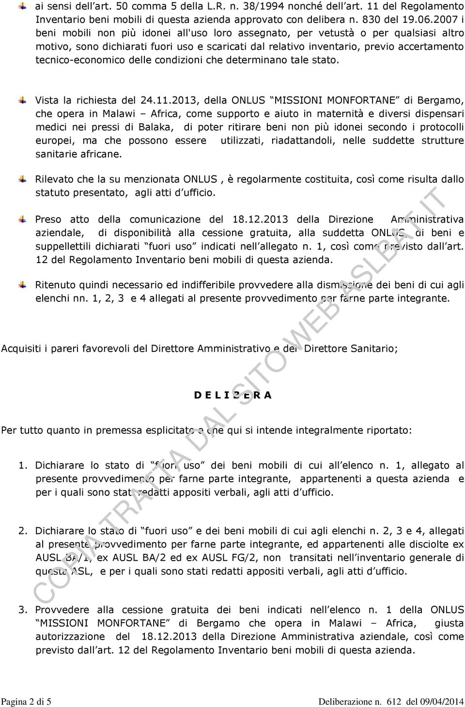 tecnico-economico delle condizioni che determinano tale stato. Vista la richiesta del 24.11.