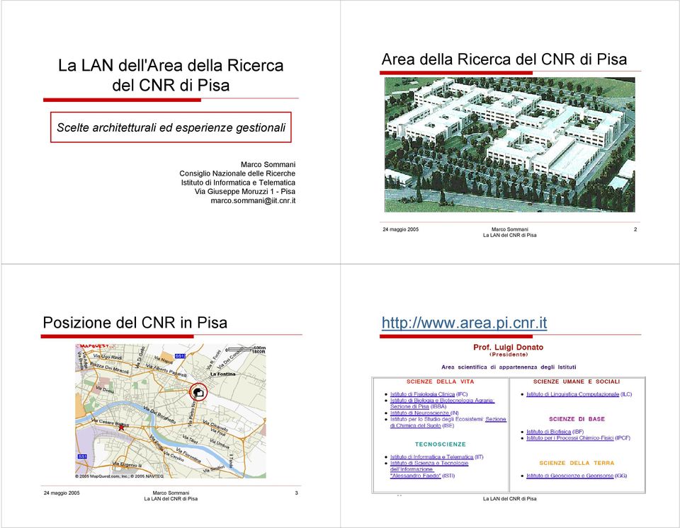 Istituto di Informatica e Telematica ia Giuseppe Moruzzi - isa marco.sommani@iit.cnr.