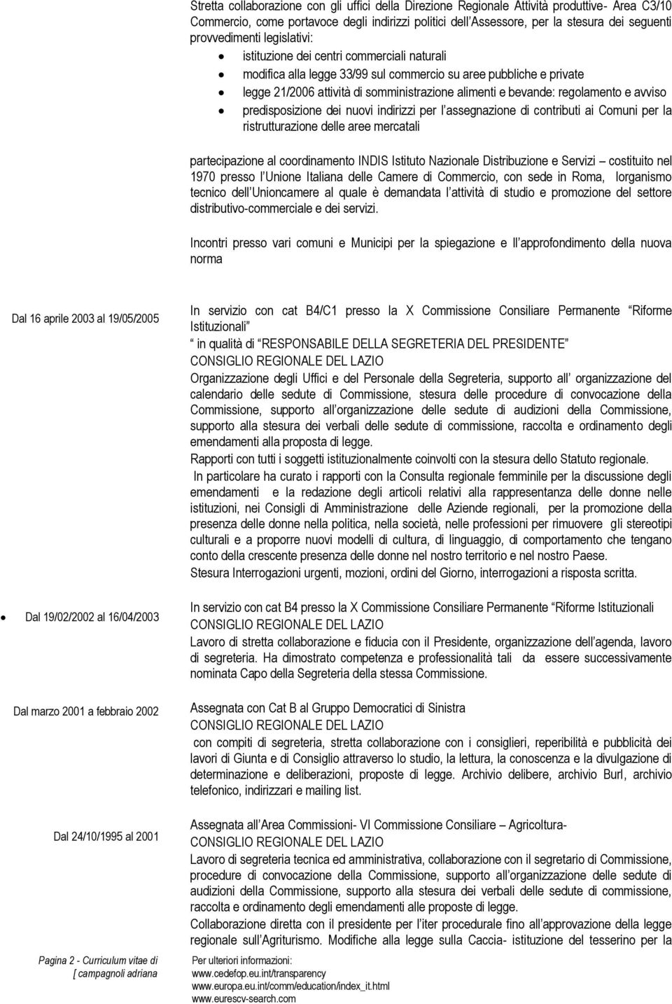 bevande: regolamento e avviso predisposizione dei nuovi indirizzi per l assegnazione di contributi ai Comuni per la ristrutturazione delle aree mercatali partecipazione al coordinamento INDIS