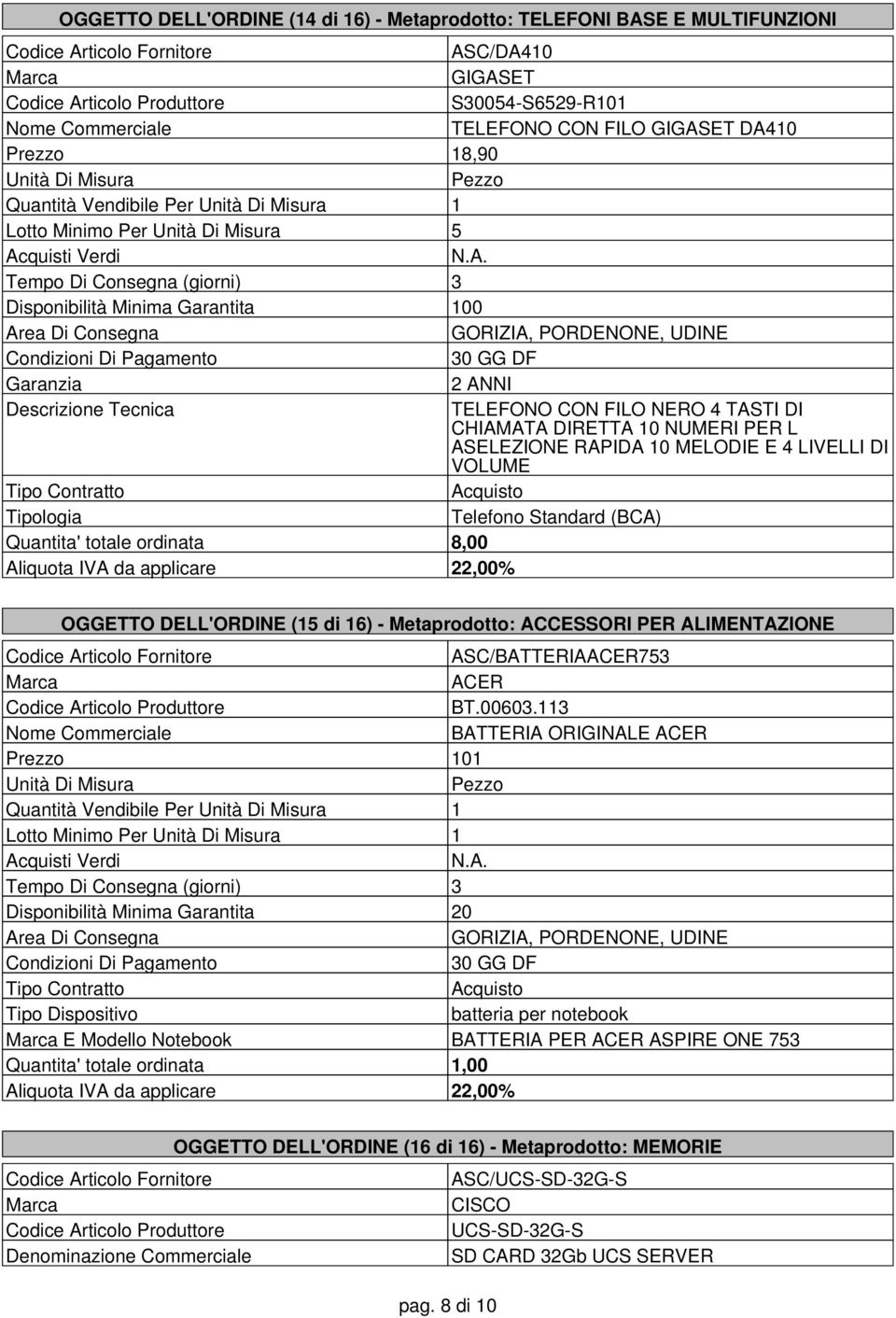 DELL'ORDINE (15 di 16) - Metaprodotto: ACCESSORI PER ALIMENTAZIONE ASC/BATTERIAACER753 ACER BT.00603.