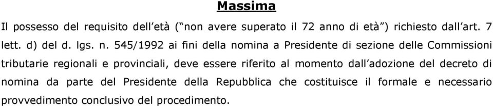 545/1992 ai fini della nomina a Presidente di sezione delle Commissioni tributarie regionali e provinciali,