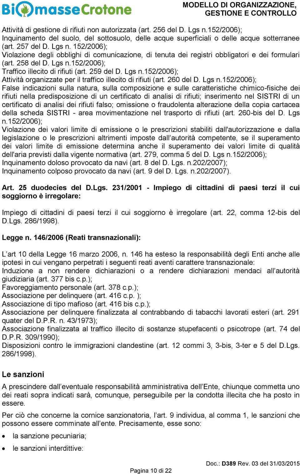 152/2006); Violazione degli obblighi di comunicazione, di tenuta dei registri obbligatori e dei formulari (art. 258 del D. Lgs n.