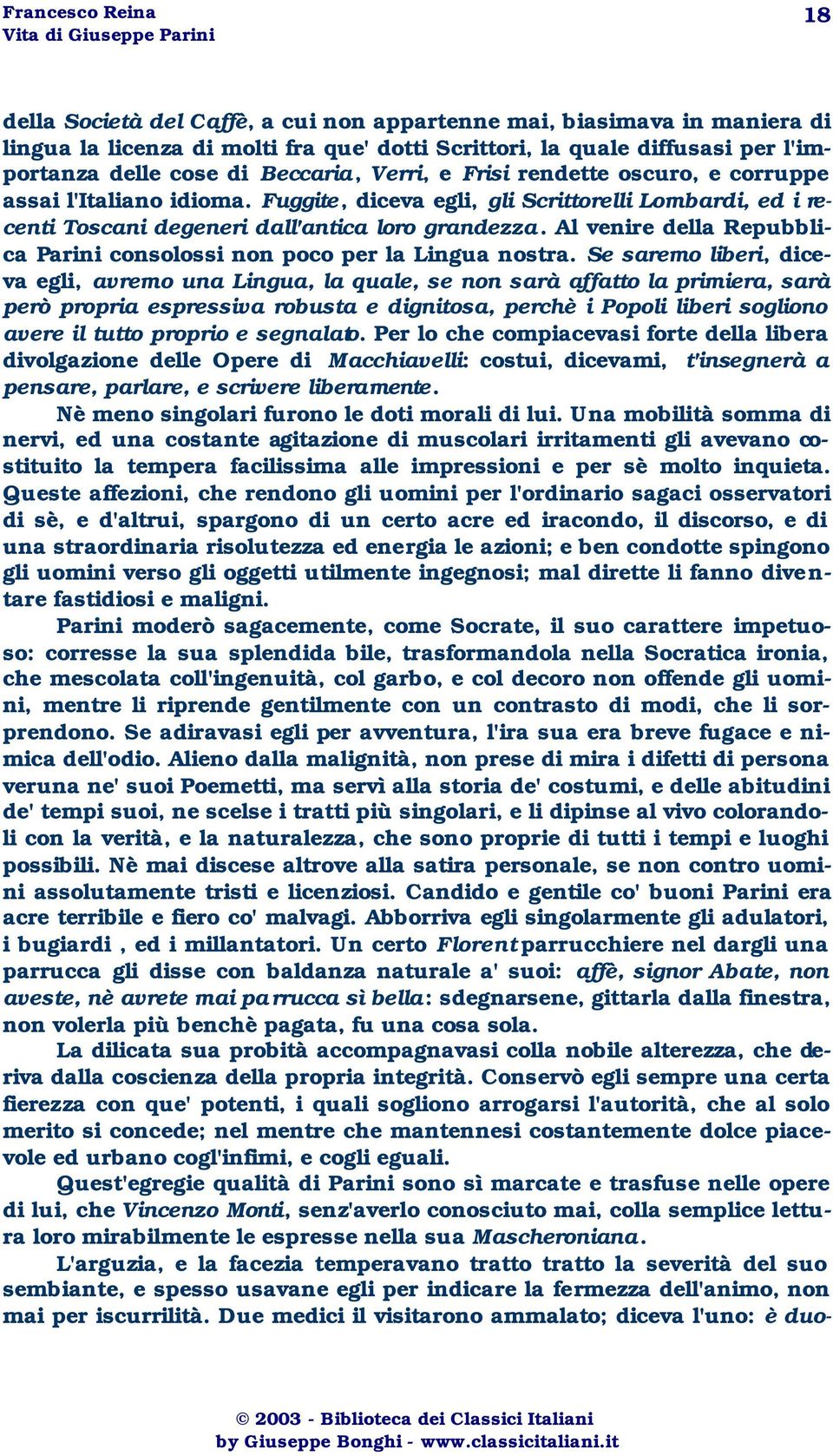 Al venire della Repubblica Parini consolossi non poco per la Lingua nostra.