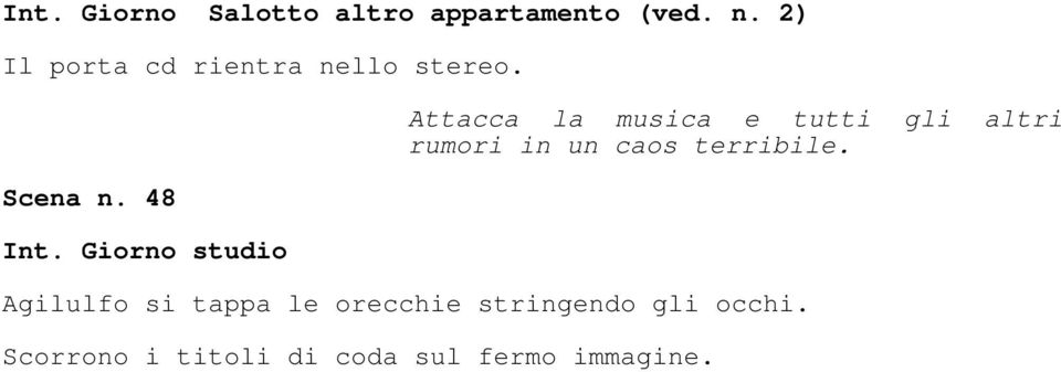 Giorno studio Attacca la musica e tutti gli altri rumori in un caos