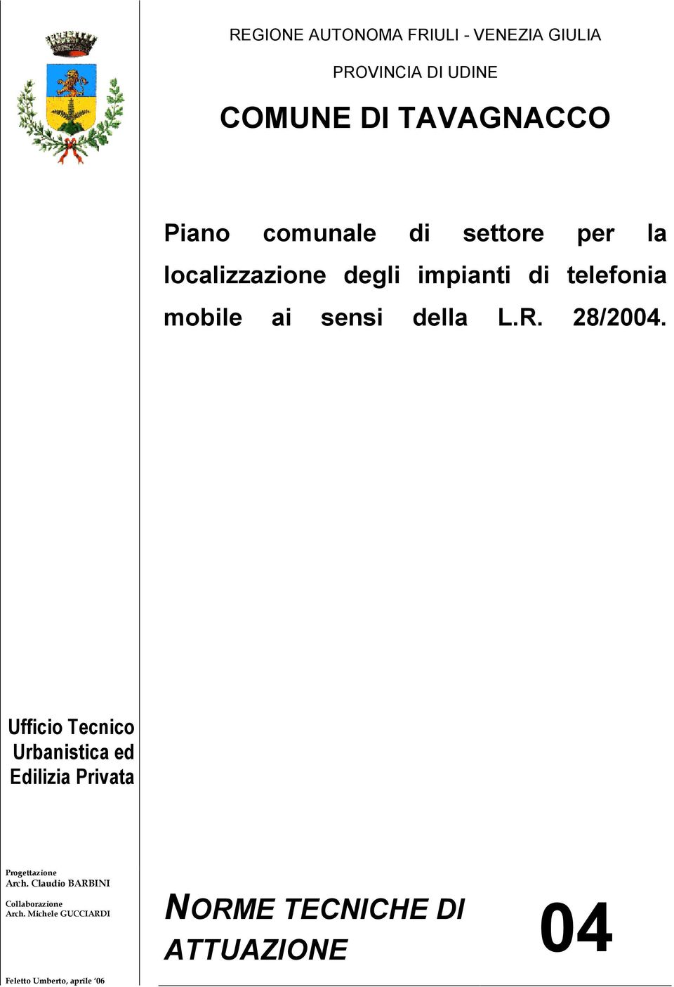 R. 28/2004. Ufficio Tecnico Urbanistica ed Edilizia Privata Progettazione Arch.