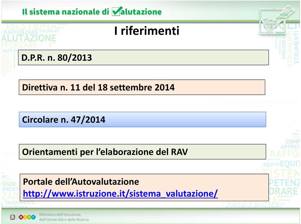 47/2014 Orientamenti per l elaborazione del RAV