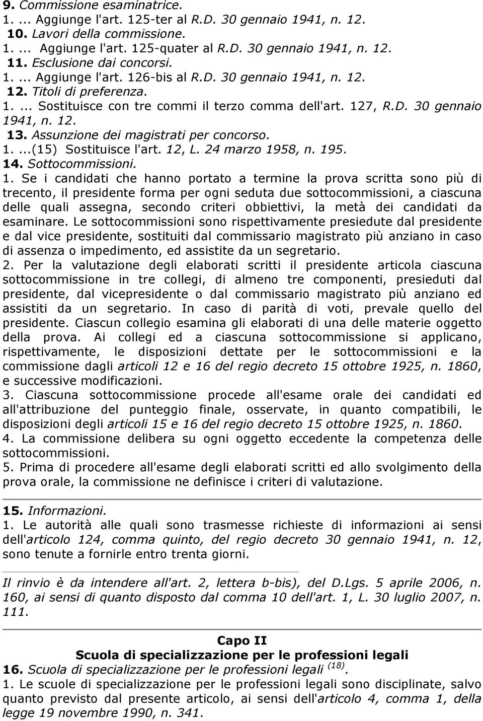 Assunzione dei magistrati per concorso. 1.