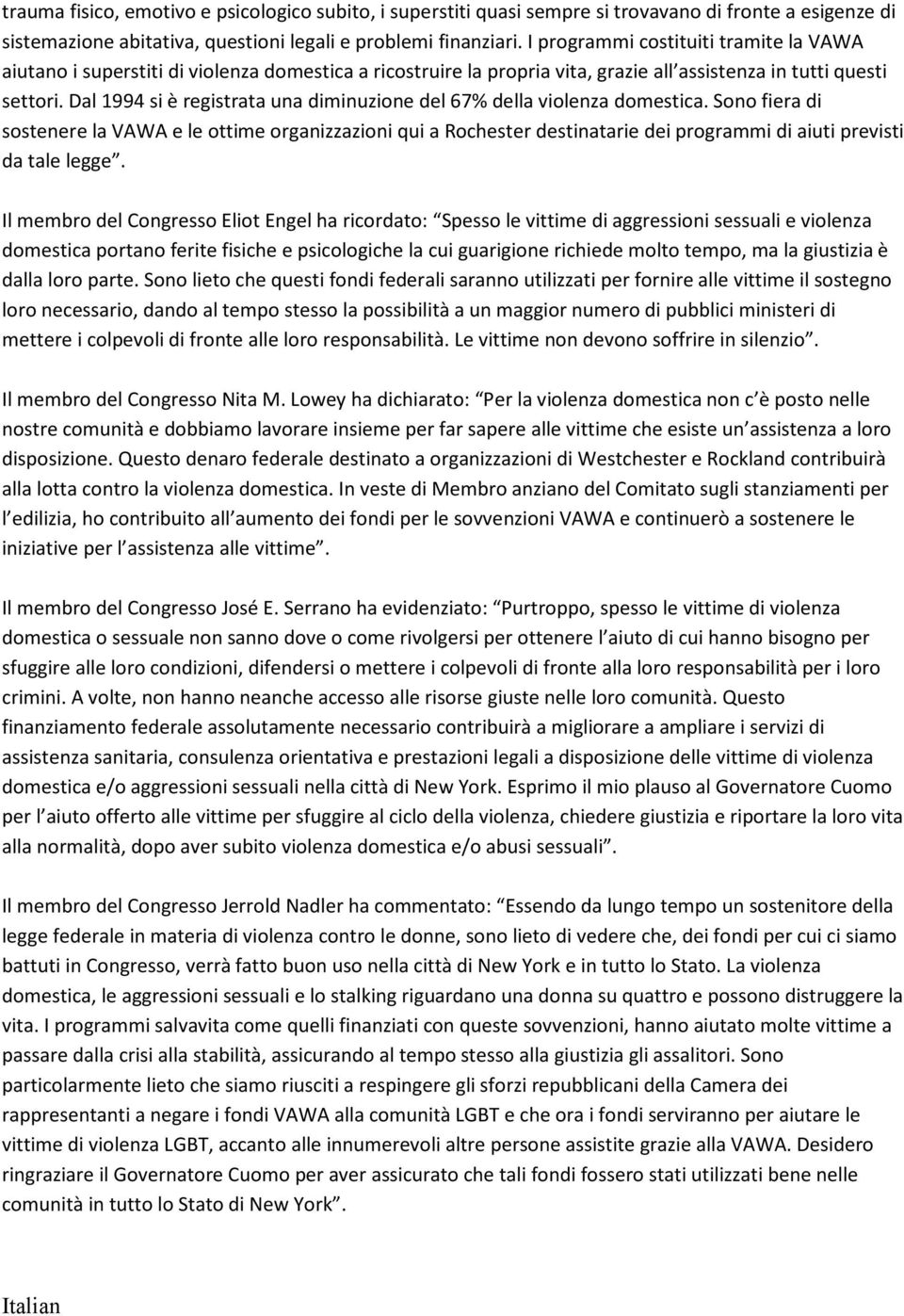 Dal 1994 si è registrata una diminuzione del 67% della violenza domestica.