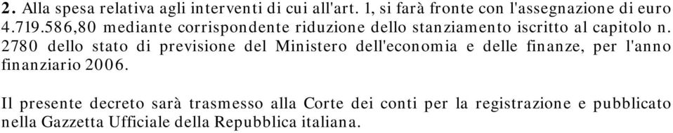 2780 dello stato di previsione del Ministero dell'economia e delle finanze, per l'anno finanziario 2006.