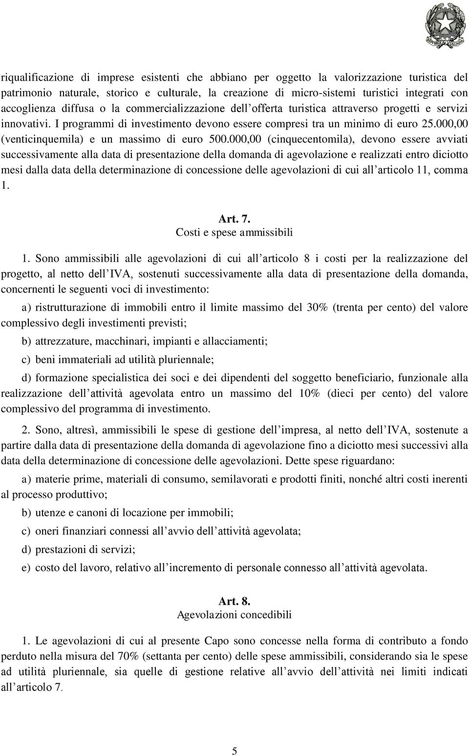 000,00 (venticinquemila) e un massimo di euro 500.