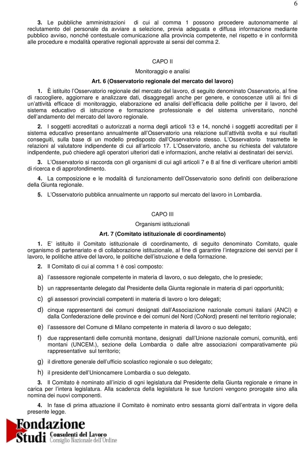 CAPO II Monitoraggio e analisi 6 (Osservatorio regionale del mercato del lavoro) 1.