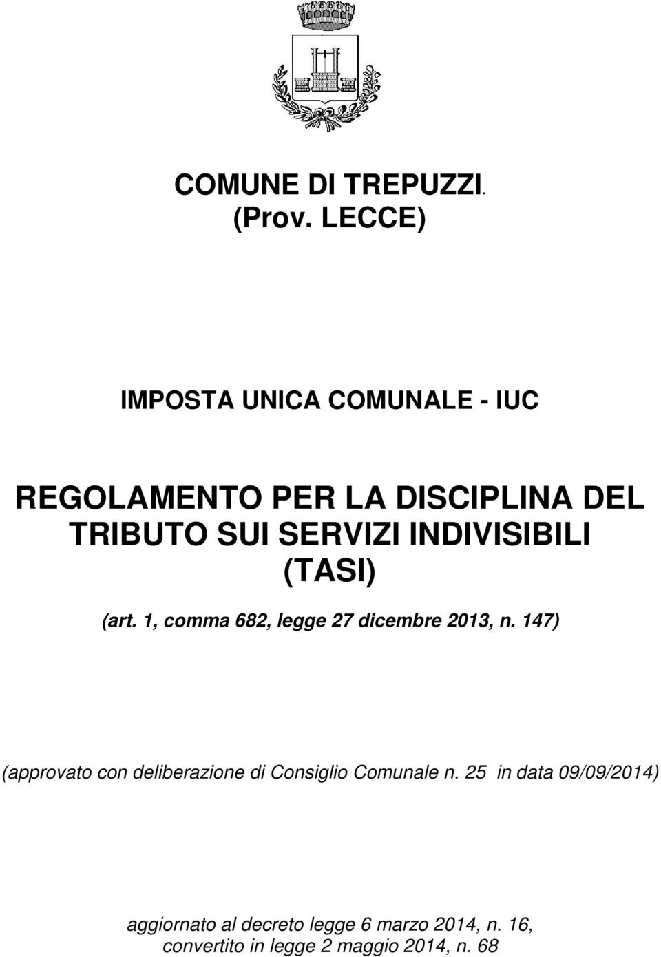 SERVIZI INDIVISIBILI (TASI) (art. 1, comma 682, legge 27 dicembre 2013, n.