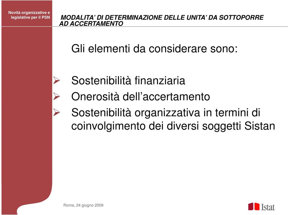 finanziaria Onerosità dell accertamento Sostenibilità