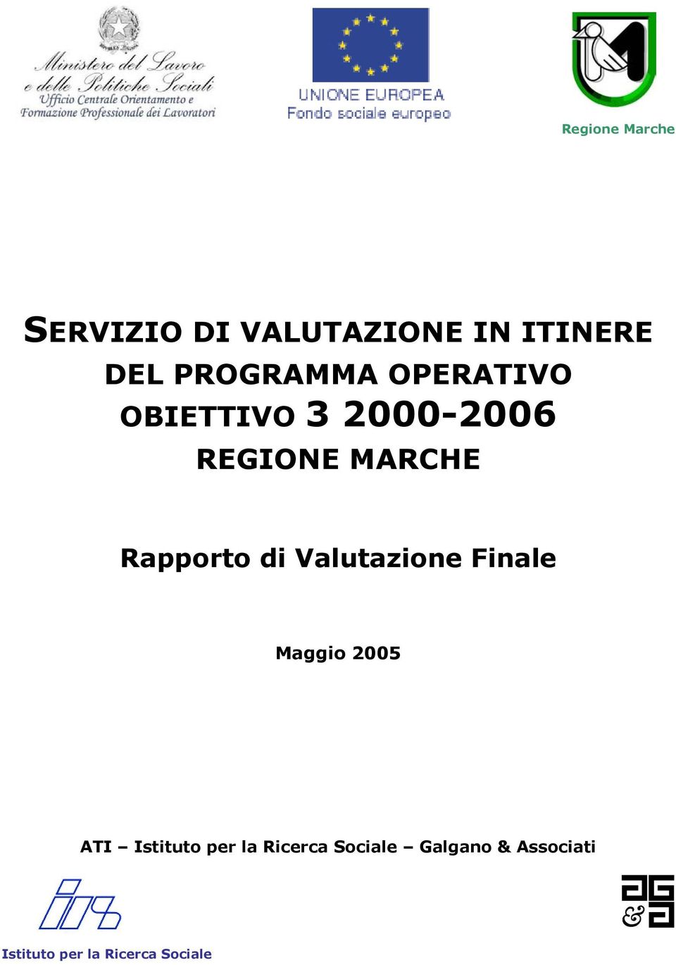 Rapporto di Valutazione Finale Maggio 2005 ATI Istituto per