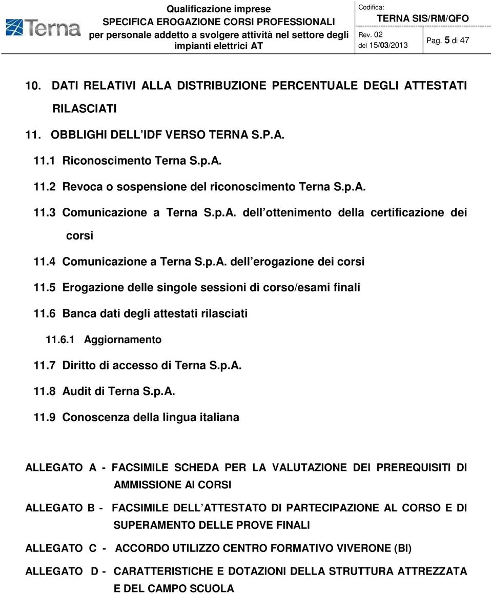 5 Erogazione delle singole sessioni di corso/esami finali 11.