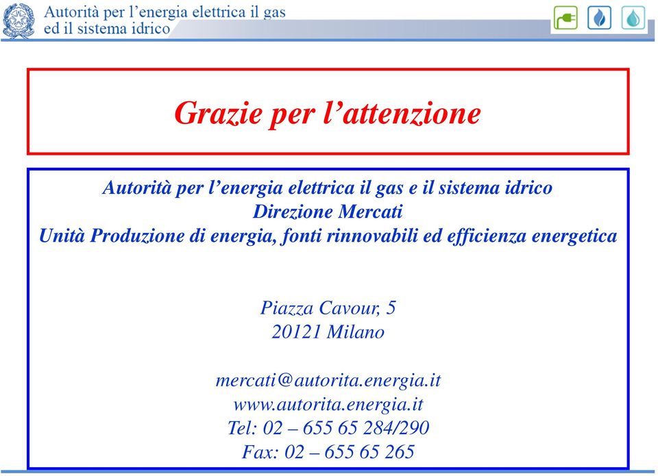 rinnovabili ed efficienza energetica Piazza Cavour, 5 20121 Milano