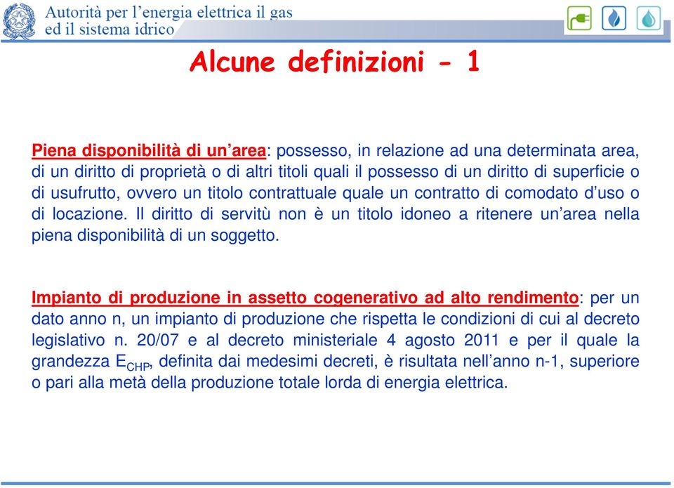 Il diritto di servitù non è un titolo idoneo a ritenere un area nella piena disponibilità di un soggetto.