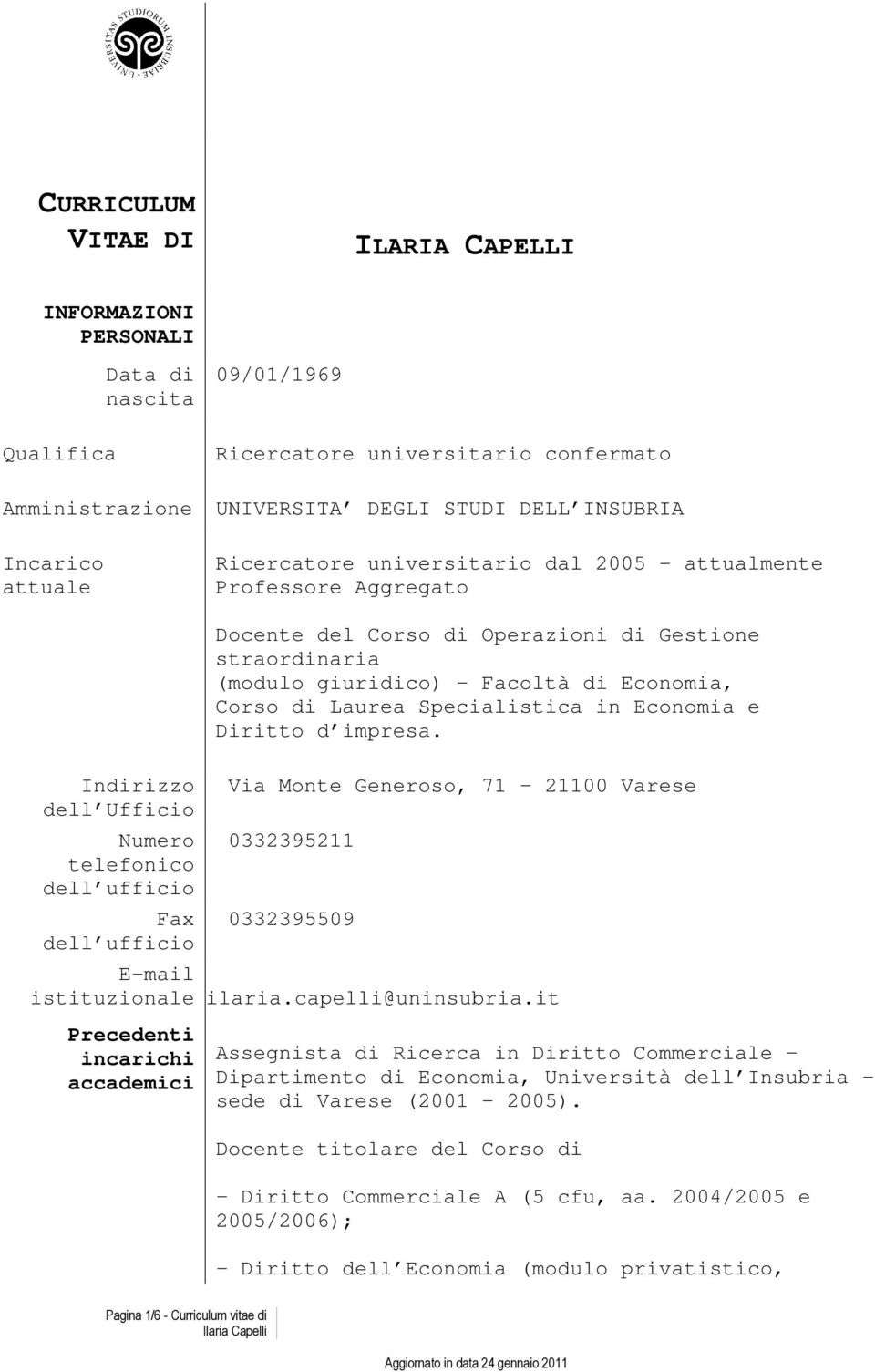 straordinaria (modulo giuridico) Facoltà di Economia, Corso di Laurea Specialistica in Economia e Diritto d impresa.