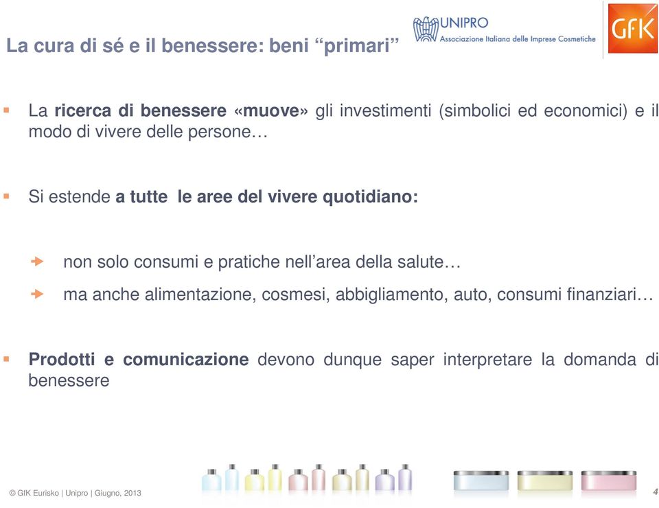 quotidiano: non solo consumi e pratiche nell area della salute ma anche alimentazione, cosmesi,