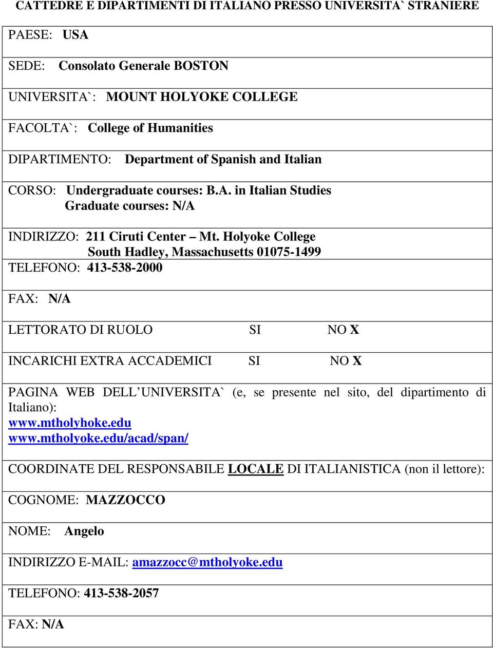 Holyoke College South Hadley, Massachusetts 01075-1499 TELEFONO: 413-538-2000 www.