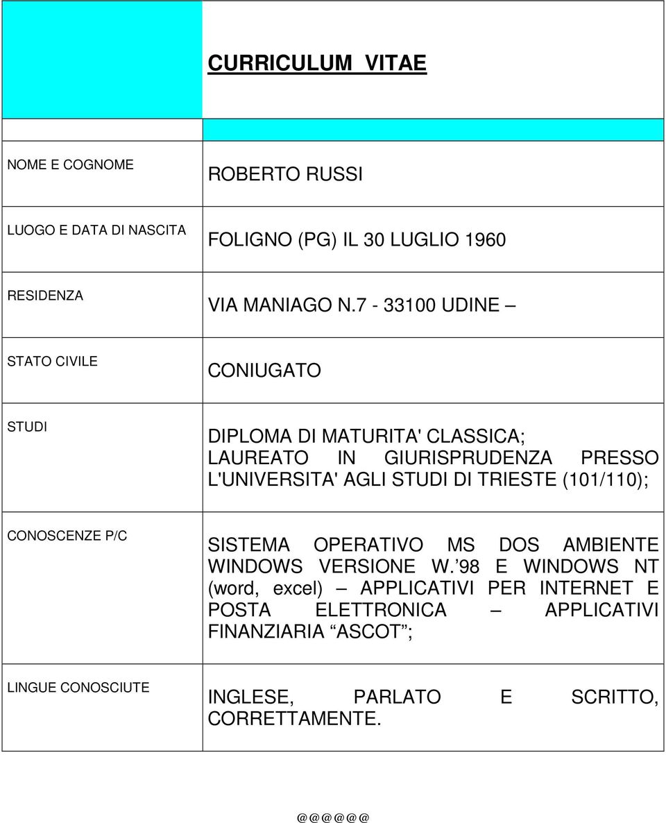 STUDI DI TRIESTE (101/110); CONOSCENZE P/C SISTEMA OPERATIVO MS DOS AMBIENTE WINDOWS VERSIONE W.