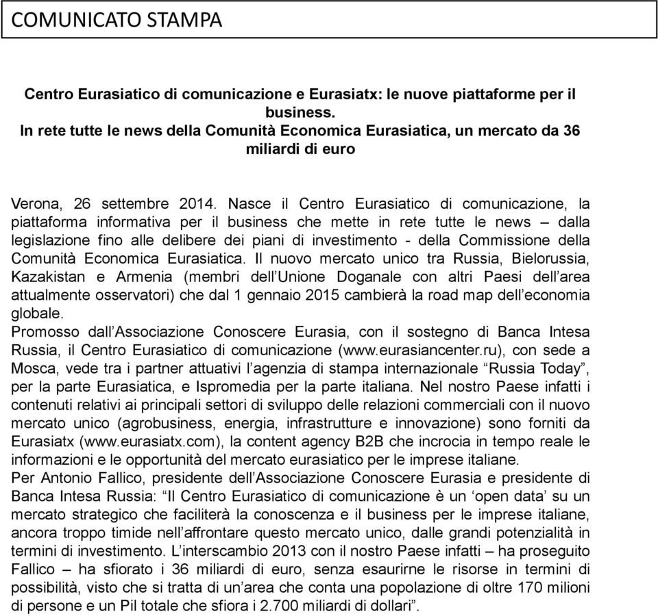 Nasce il Centro Eurasiatico di comunicazione, la piattaforma informativa per il business che mette in rete tutte le news dalla legislazione fino alle delibere dei piani di investimento - della