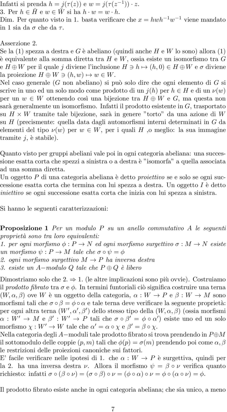 inclusione H h (h, 0) H W e σ diviene la proiezione H W (h, w) w W.