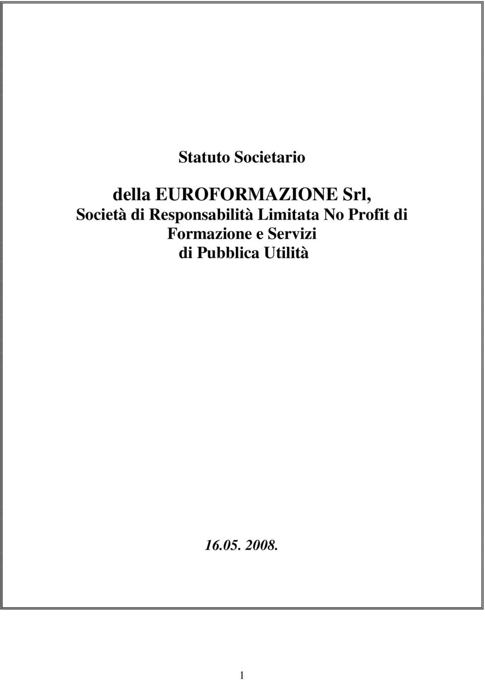 Responsabilità Limitata No Profit di