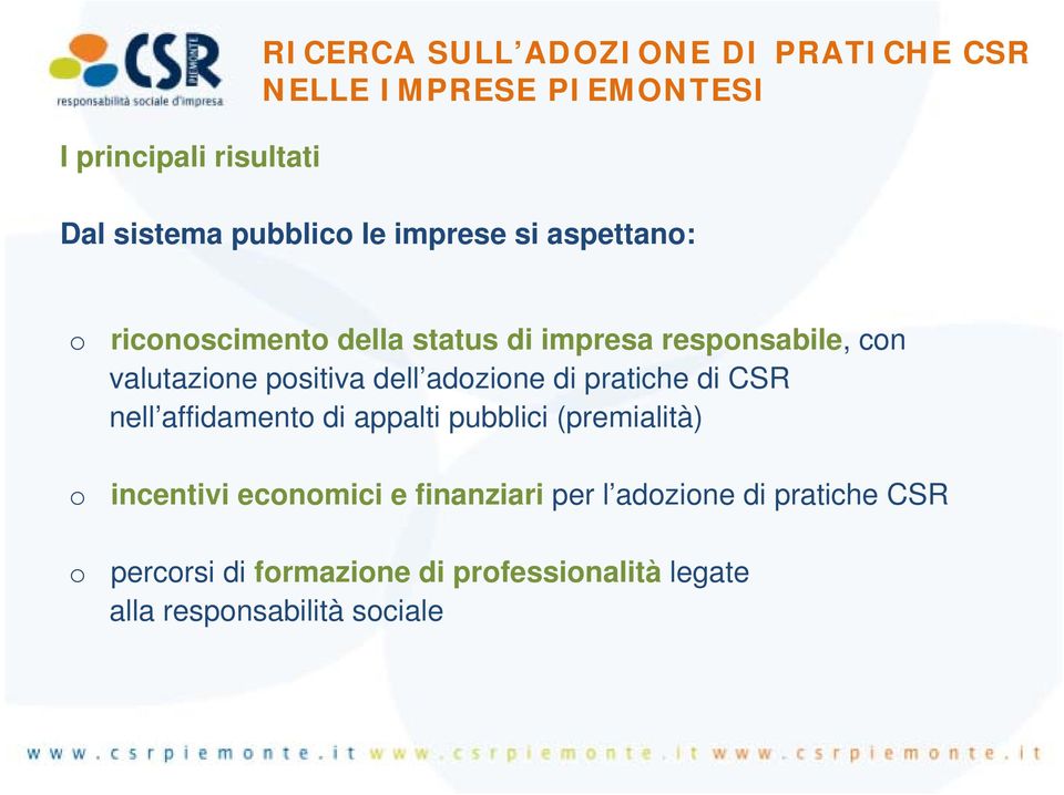 adozione di pratiche di CSR nell affidamento di appalti pubblici (premialità) o incentivi economici e