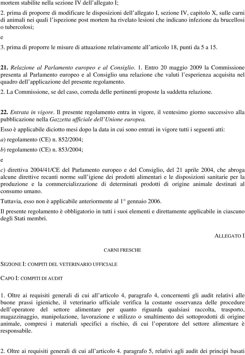 3. prima di proporr l misur di attuazion rlativamnt all articolo 18