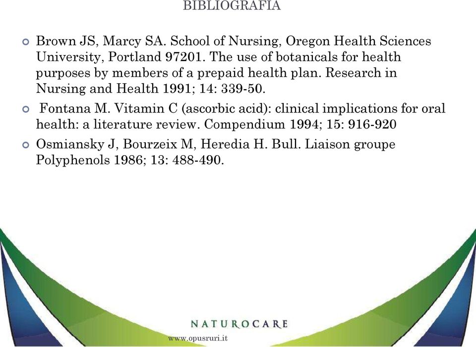 Research in Nursing and Health 1991; 14: 339-50. Fontana M.