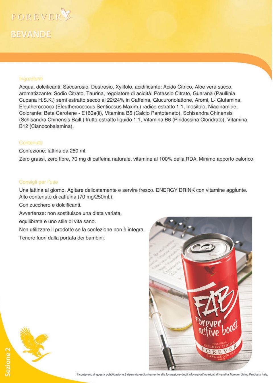 ) radice estratto 1 :1, lnositolo, Niacinamide, Colorante: Beta Carotene- E160a(ii), Vitamina 85 (Calcio Pantotenato), Schisandra Chinensis (Schisandra Chinensis Bai li.